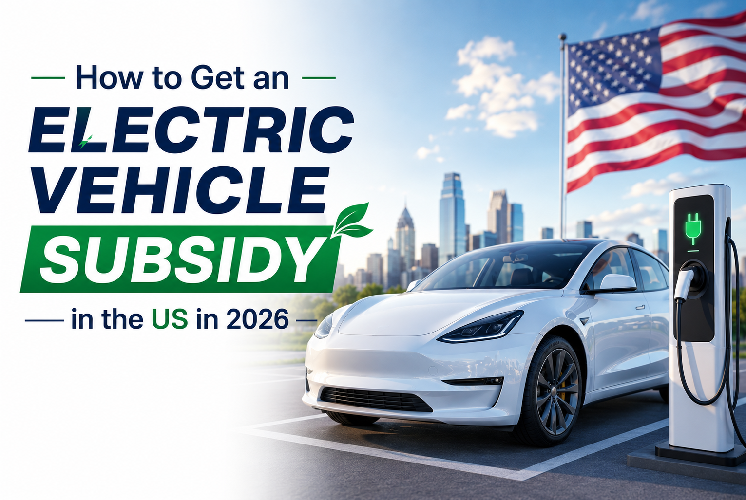 How to Get an Electric Vehicle Subsidy in the US in 2026